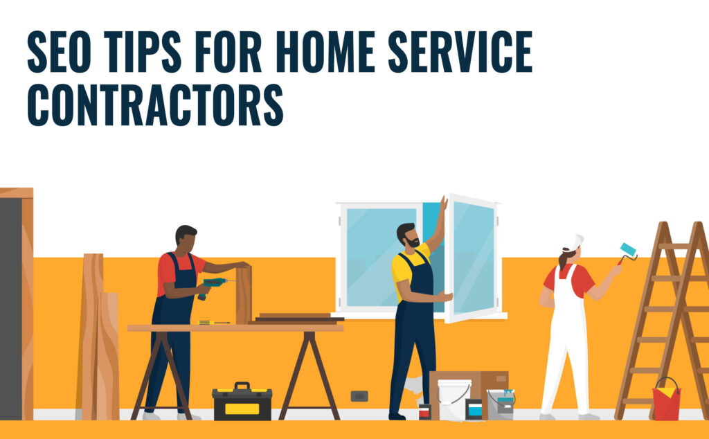 Why SEO for Home Service Contractors is Crucial to Grow Your Business