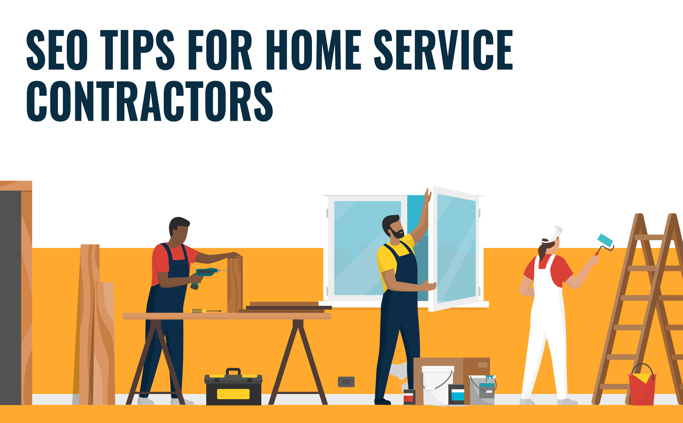 Why SEO for Home Service Contractors is Crucial to Grow Your Business